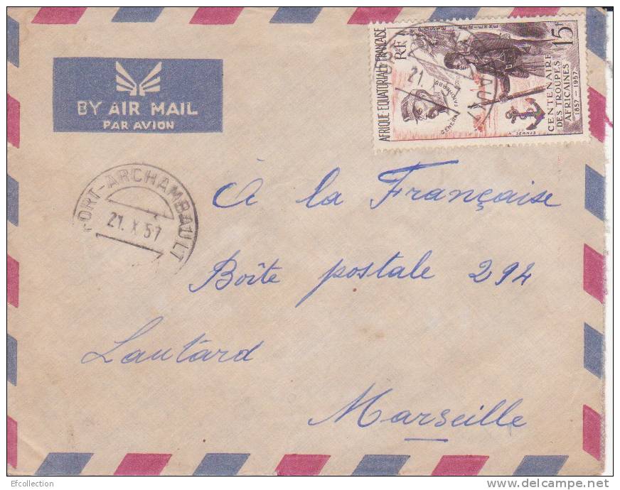 FORT ARCHAMBAULT - TCHAD - COLONIES - LETTRE - MARCOPHILIE - Brieven En Documenten