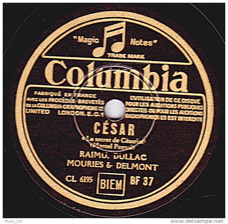 Disque 78 Trs - Columbia BF 37 -THEATRE - Marcel PAGNOL - CESAR  Le Secret De Césariot - Vous Dites Que Je Suis Coléreux - 78 Rpm - Schellackplatten