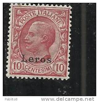 COLONIE ITALIANE EGEO 1912 LERO (LEROS) SOPRASTAMPATO D´ITALIA ITALY OVERPRINTED CENT. 10 MNH OTTIMA CENTRATURA - Egeo (Lero)