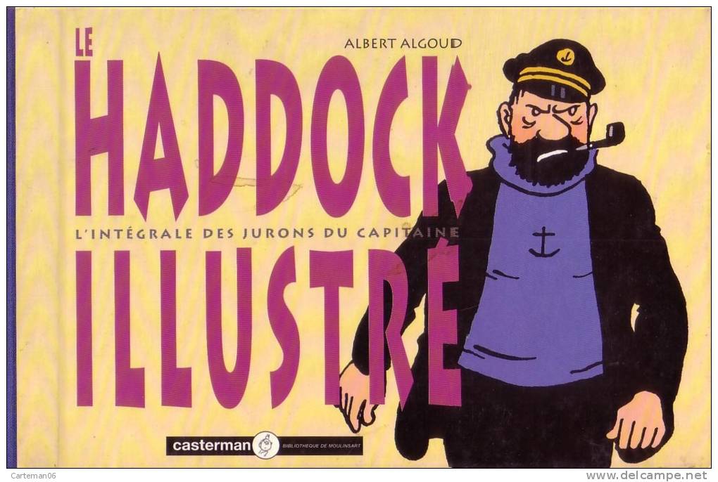 BD - Albert Algoud - Le Haddock Illustré - L'intégral Des Jurons Du Capitaine - Tintin