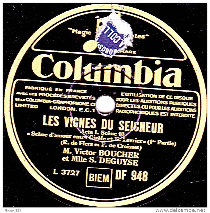 Disque 78 Trs  Columbia DF 948 - LES VIGNES DU SEIGNEUR - Scène D'amour - MM. Victor BOUCHER Et S. DEGUYSE - 78 Rpm - Schellackplatten