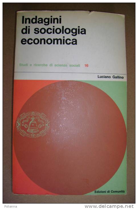 PAW/4 L.Gallino INDAGINI DI SOCIOLOGIA ECONOMICA Ed.Comunità I Ed. 1962 - Société, Politique, économie