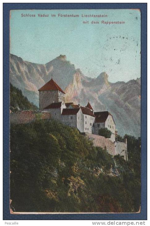 CP SCHLOSS VADUZ IM FÜRSTENTUM LIECHTENSTEIN MIT DEM RAPPENSTEIN - 1908 - N°789 POSTKARTENVERLAG Chr. TISCHHAUSER BUCHS - Liechtenstein