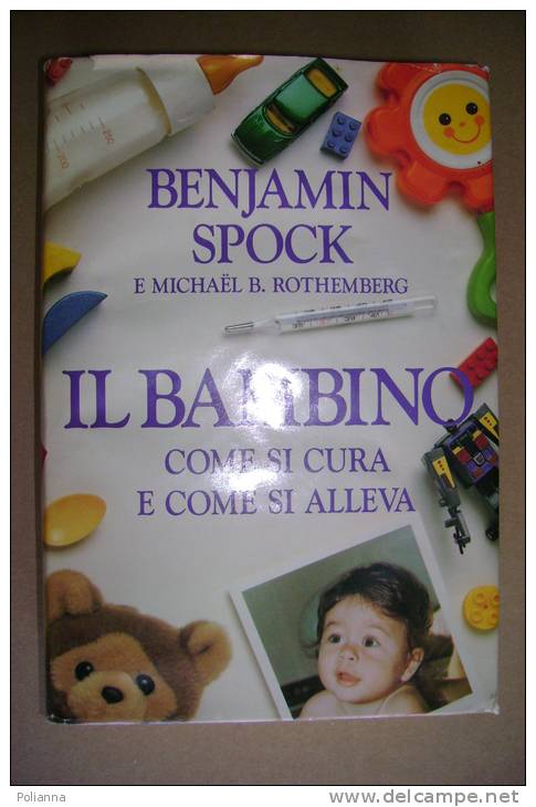 PAW/8 Benjamin Spock IL BAMBINO CDE 1989 /puericultura - Kids