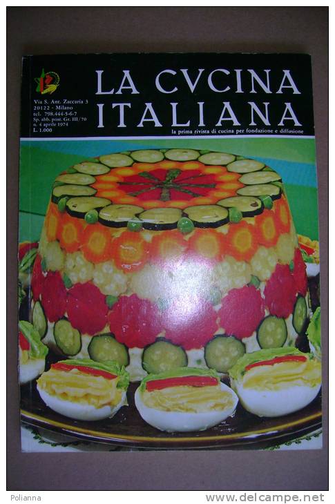 PAW/16 LA CUCINA ITALIANA N.4 1974 /RICETTE/GASTRONOMIA - Casa, Giardino, Cucina