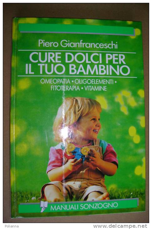 PAW/45 CURE DOLCI X IL BAMBINO Sonzogno I Ed.1994 /pediatria - Bambini