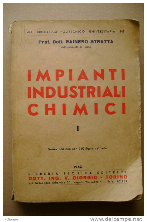 PAW/48 Stratta IMPIANTI INDUSTRIALI CHIMICI Libr.Tecn.Ed.1963 - Medicina, Biologia, Chimica