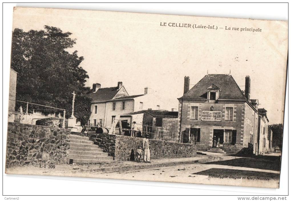 LE CELLIER LA RUE PRINCIPALE HOTEL DES VOYAGEURS ROUSSEAU GALLON 44 - Le Cellier