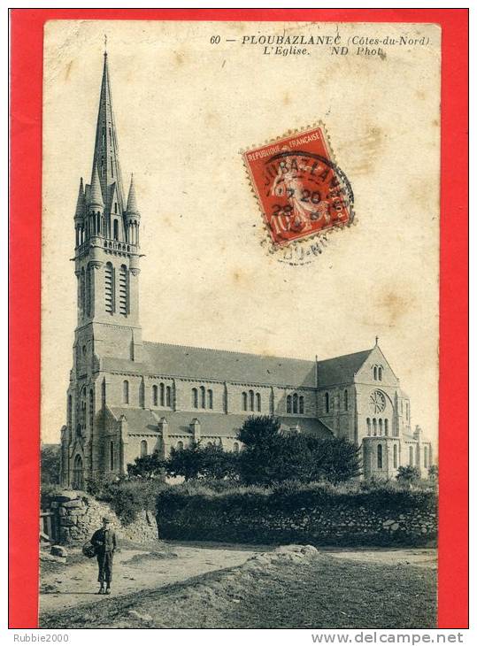 PLOUBAZLANEC 1913 L EGLISE CARTE EN BON ETAT - Ploubazlanec