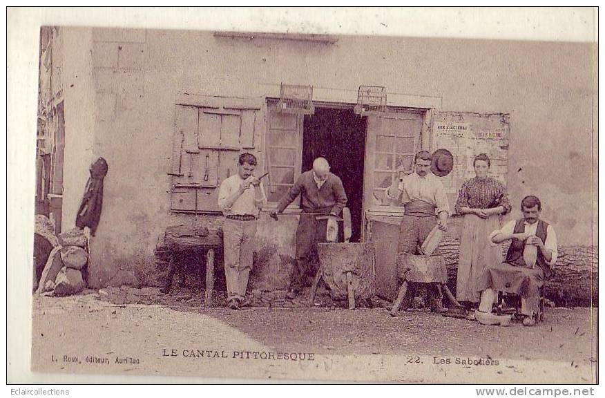 Non Localisé  Auvergne  ..Cantal Pittoresque  15       Les Sabotiers.   (voir Scan) - Auvergne