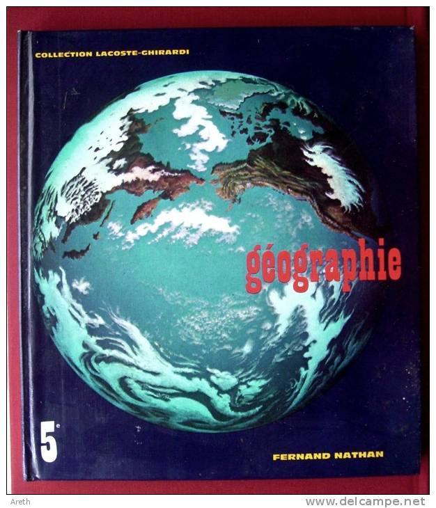 Géographie 5ème - Les Pôles - L'Amérique - L'Asie - L'Océanie - Coll. Lacoste-Ghirardi - Nathan 1970 - 12-18 Ans