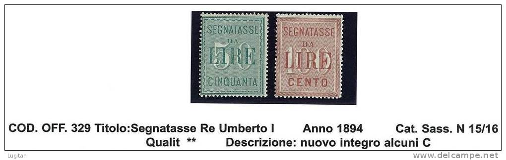 FILATELIA - ITALIA REGNO ANNO 1884 N° 15/16  NUOVA ** GOMMA INTEGRA MNH  - SEGNATASSE UMBERTO I°  - BEST PRICE - Strafport