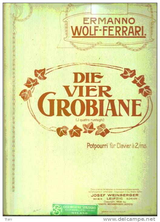 DIE VIER GROBIANE (I Quattro Rusteghi) Anno 1906 - Strumenti A Tastiera