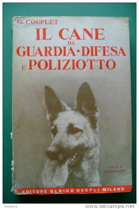 PEF/26 G.Couplet IL CANE DA GUARDIA-DIFESA E POLIZIOTTO Hoepli 1961/CANE PASTORE - Tiere