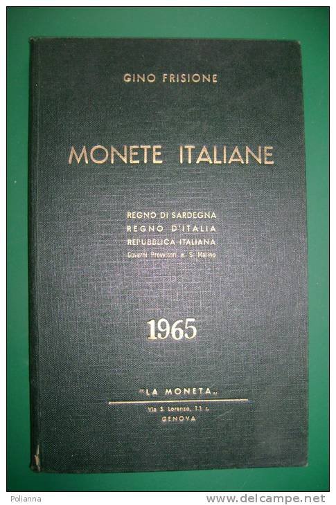 PEF/32 Gino Frisione MONETE ITALIANE 1965/REGNO DI SARDEGNA-REGNO D´ITALIA-S.MARINO - 1900-1946 : Vittorio Emanuele III & Umberto II