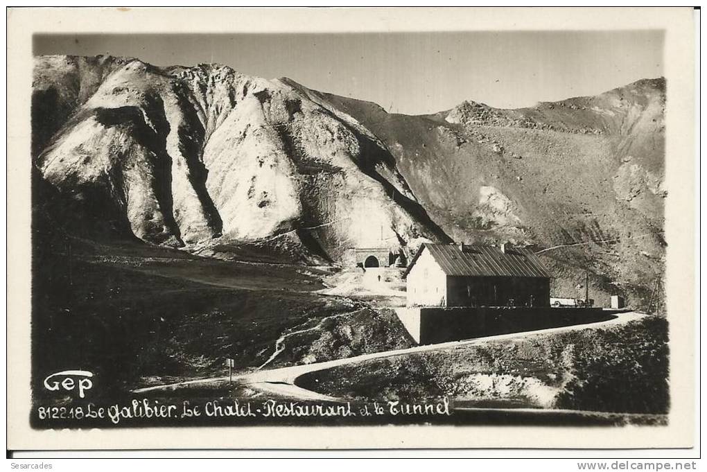 LE GALIBIER. LE CHALET-RESTAURANT ET LE TUNNEL - CARTE-PHOTO - Gap