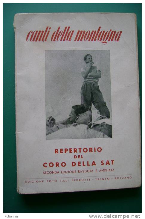 PEF/42 CANTI DELLA MONTAGNA REPERTORIO Del CORO DELLA SAT Pedrotti 1951/ALPINISTI - Música