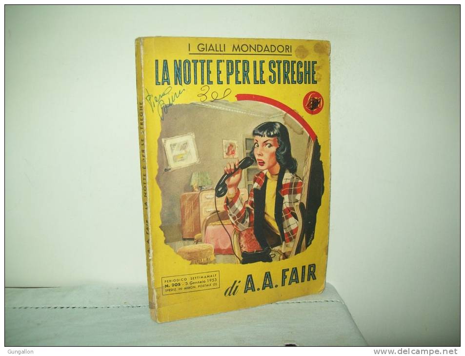 I Gialli Mondadori (Mondadori 1953)  N. 205  "La Notte è Per Le Strghe"  Di A.A.Fair - Thrillers