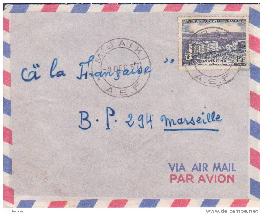 MBAIKI - OUBANGUI CHARI - 1957 - A.E.F - COLONIES FRANCAISES - Fides,Moyen Congo,hopital De Brazzaville,lettre - Other & Unclassified