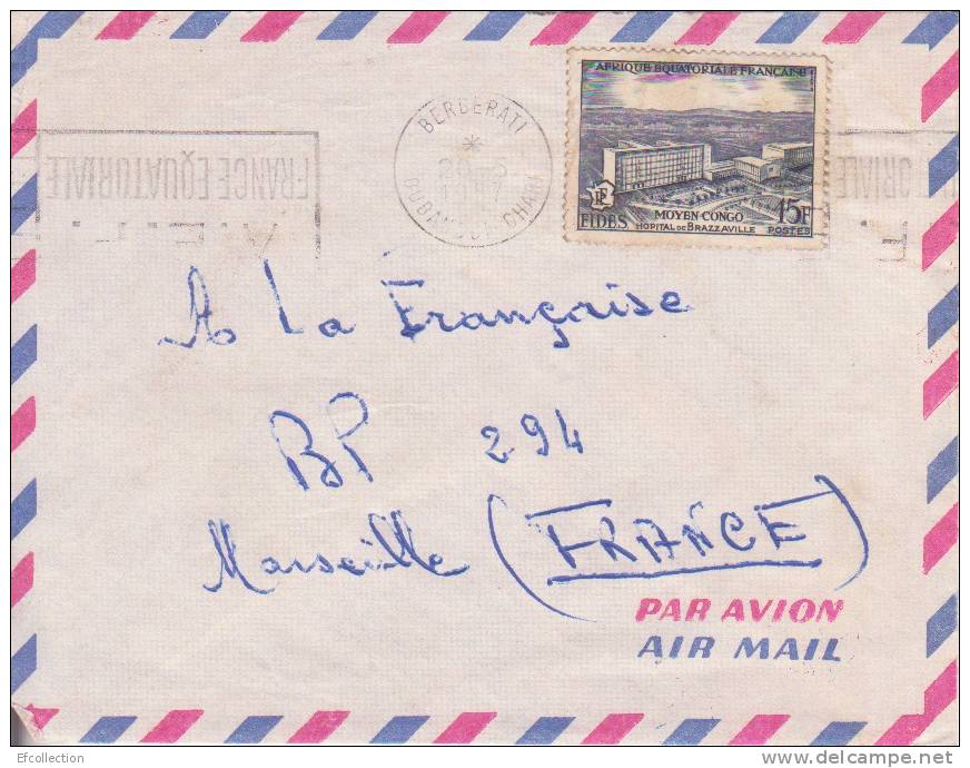 BERBERATI - OUBANGUI CHARI - 1957 - A.E.F - COLONIES FRANCAISES - Fides,Moyen Congo,hopital De Brazzaville,lettre,flamme - Autres & Non Classés