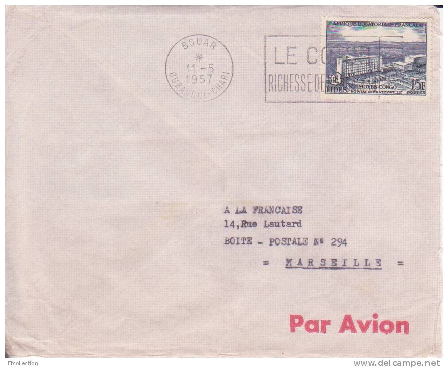 BOUAR - OUBANGUI CHARI - 1957 - A.E.F - COLONIES FRANCAISES - Fides,Moyen Congo,hopital De Brazzaville,lettre,flamme - Other & Unclassified