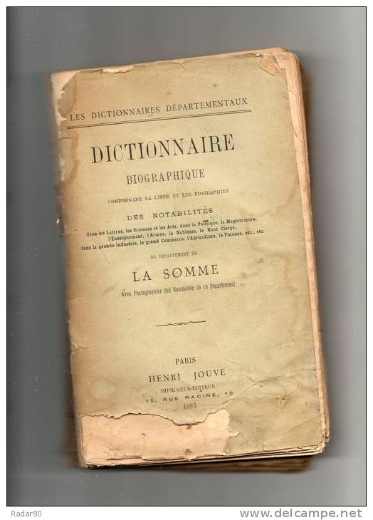 Dictionnaire Biographique  Comprenant La Liste Et Les Biographie Des Notabilités Du Département De La Somme - Picardie - Nord-Pas-de-Calais