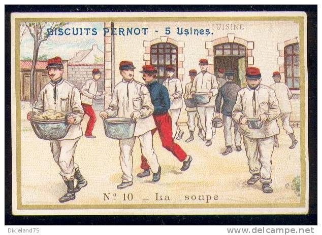 Chromo Bord Doré Biscuit Pernot Senorita 10/25 La Soupe Régiment Caserne Armée 1870 Militaria Soldat Militaire - Pernot