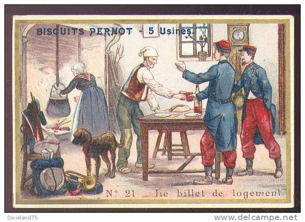Chromo Bord Doré Biscuit Pernot Senorita 21/25 Le Billet De Logement Régiment Caserne Armée 1870 Militaria Soldat Chien - Pernot