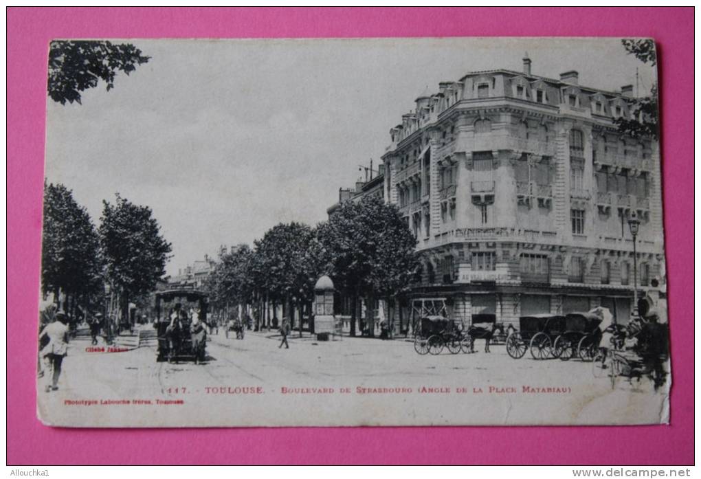 Precurseur CPA TOULOUSE  BD DE STRASBOURG  HTE GARONNE 31 EDITION LABOUCHE FRERES  &gt; - Toulouse