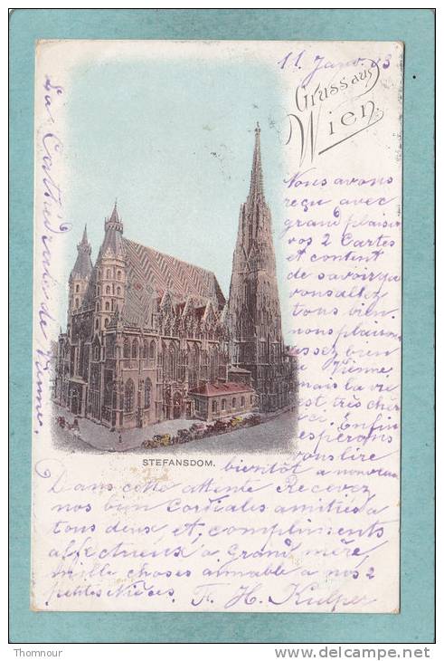 GRUSS Aus  WIEN   -  STEFANSDOM .  - 1903   -  BELLE CARTE PRECURSEUR  - - Stephansplatz