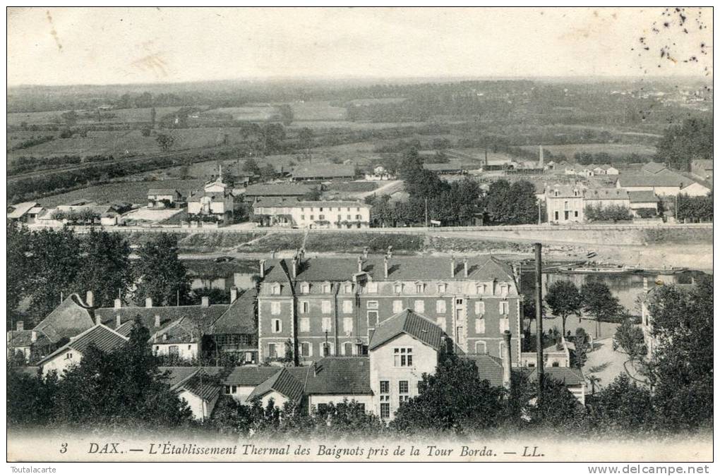 CPA 40 DAX L ETABLISSEMENT THERMAL DES BAIGNOTS PRIS DE LA TOUR BORDA 1908 - Dax