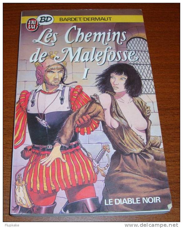 J´ai Lu BD 19 Les Chemins De Malefosse 1 Le Diable Noir Bardet Dermaut 1987 - Eaux De Mortelune, Les