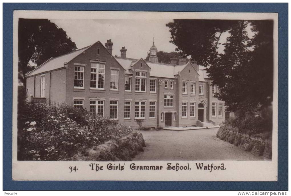 HERTFORDSHIRE - CP THE GIRL'S GRAMMAR SCHOOL - WATFORD - N°34 - NO NAME OF PUBLISHER - Hertfordshire