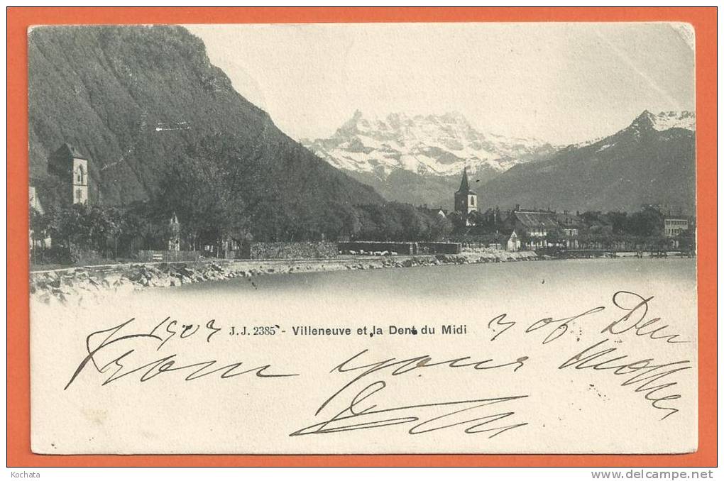 L272, Villeneuve, Dent Du Midi , 2385 , Précurseur,  Circulée 1903 - Villeneuve