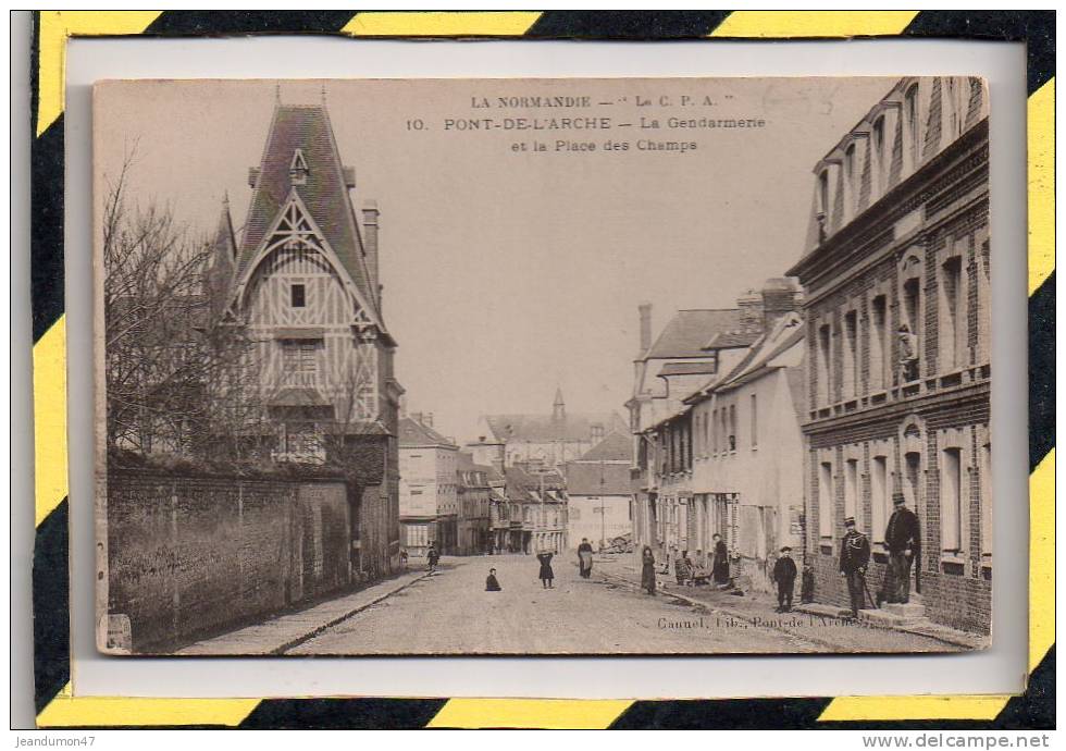 PONT-de-L'ARCHE. - . LA GENDARMERIE ET LA PLACE DES CHAMPS. CARTE TRES ANIMEE - Pont-de-l'Arche