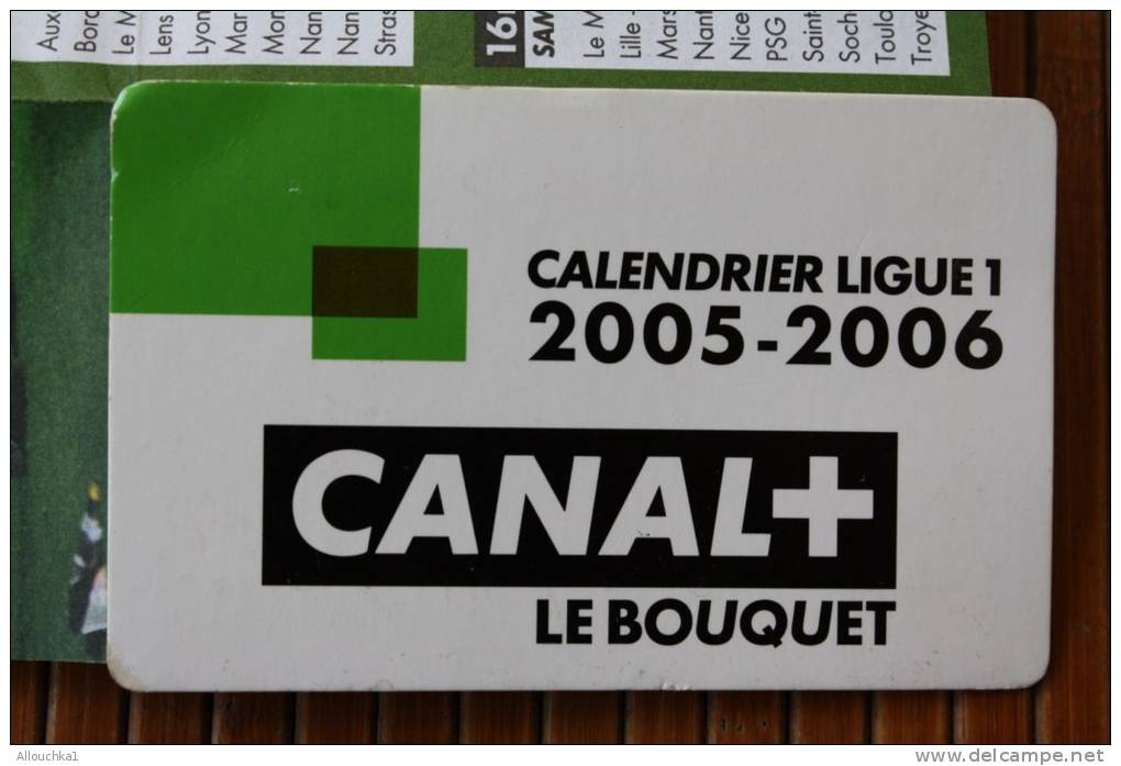 THEME FOOT BALL LIGUE 1CALENDRIER  MATCHS ALLER/R SAISON 2005/2006  + 2 CARTES  CANAL+MALIGNE TV FRANCE TELECOM - Trading Cards