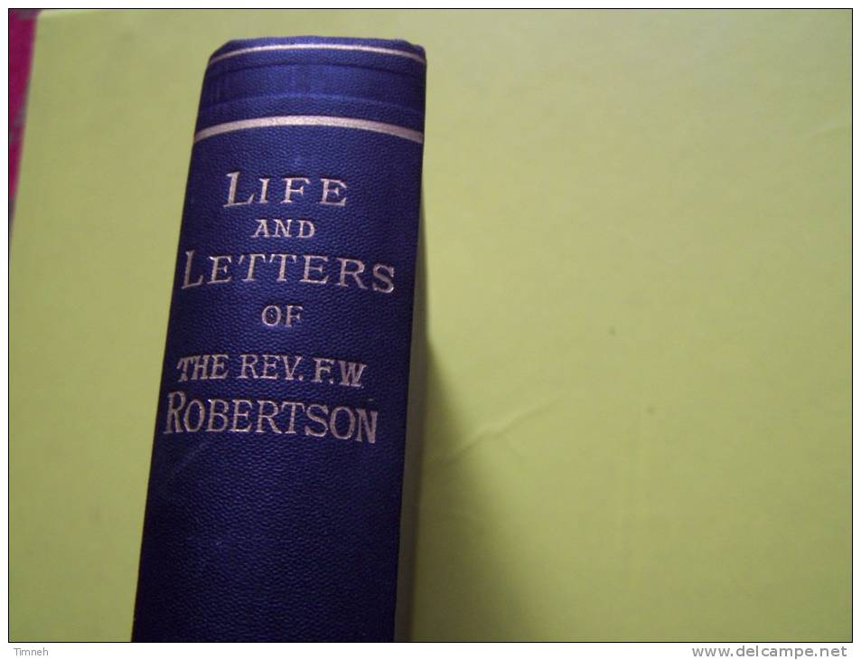 FREDERICK .W. ROBERTSON INCUMBENT OF TRINITY CHAPEL -   M.A. LIFE AND LETTERS - 1902 STOPFORD A.BROOKE M.A. - - Religión