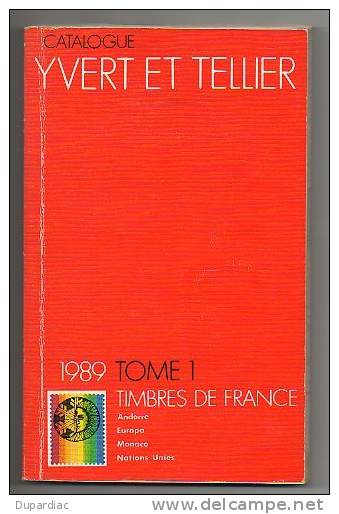 Catalogue YVERT Et TELLIER, Timbres De France + Andorre + Europa + Monaco + Nations Unies, 1989, 456 Pages. - Frankrijk