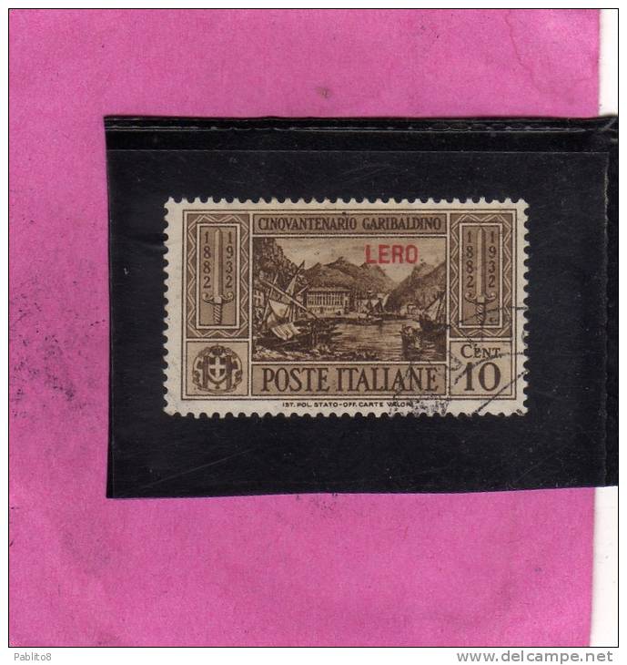 COLONIE ITALIANE EGEO 1932 LERO GARIBALDI CENT. 10 CENTESIMI USATO USED OBLITERE' - Egeo (Lero)