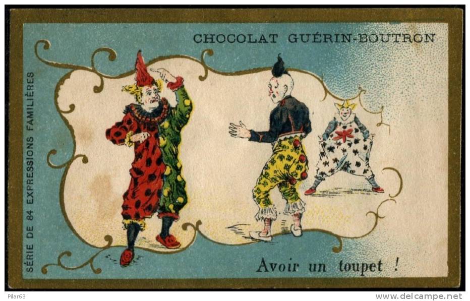 CHROMO DORÉ GUÉRIN BOUTRON PARIS - AVOIR DU TOUPET - Numéro De Cirque Avec 3 CLOWNS - RRR !!! Pour Classe Ouverte - Guerin Boutron