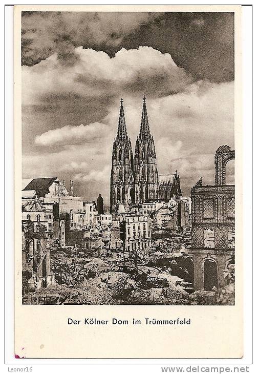 KÖLN    -    ** DER KÖLNER DOM IM TRÜMMERFELD **    -    Verlag :  Gerhard LUDWIG    N°820 - Koeln