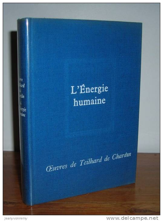 L´énergie Humaine. Par Theilhard De Chardin. 1962. - Scienza