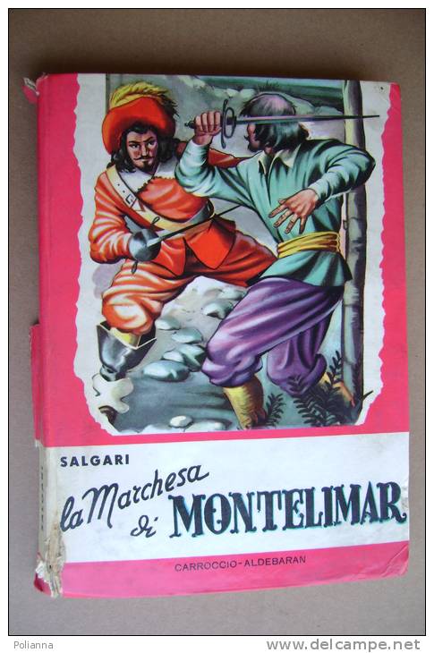 PAX/14 Collana Nord-Ovest : Salgari LA MARCHESA DI MONTELIMAR Carroccio 1957 Ill.Toffolo - Old