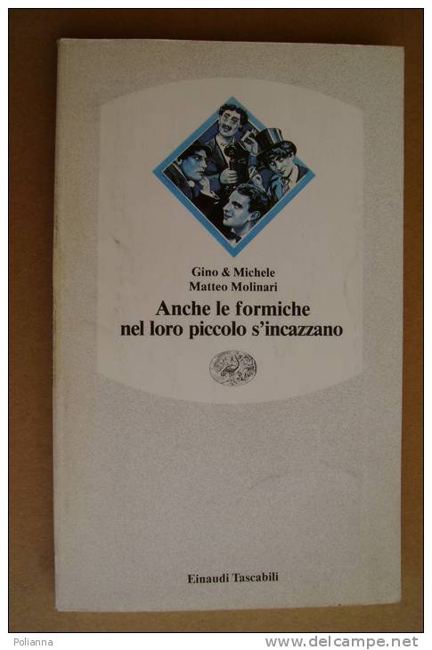 PAX/19 Gino & Michele - M.Molinari ANCHE LE FORMICHE NEL LORO PICCOLO S´INCAZZANO Einaudi - Sagen En Korte Verhalen