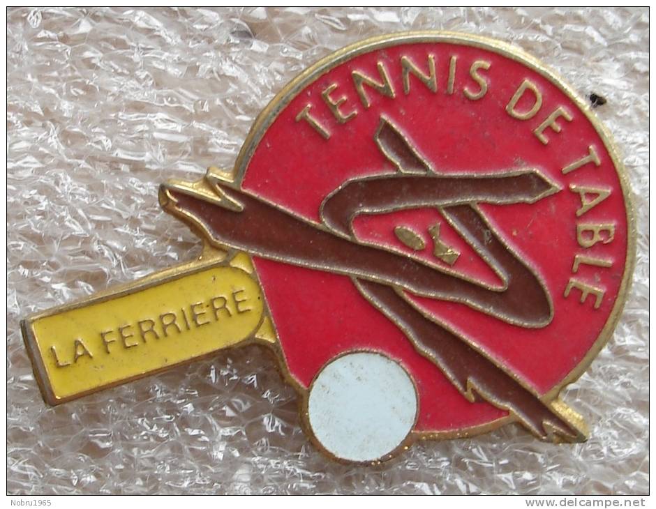 Pin´s Tennis De Table La Ferriere - Tennis De Table