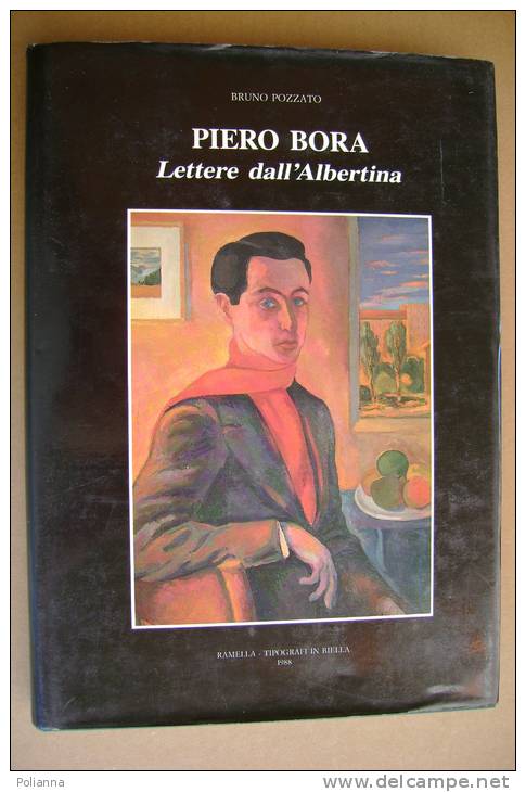 PAY/2 Bruno Pozzato PIERO BORA 1932 - 1936 Ramella Tipografi In Biella 1988 - Olii