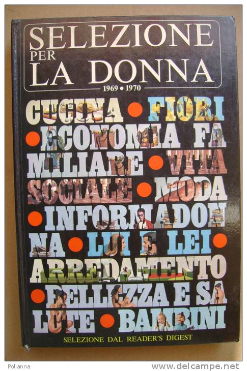 PAY/4 SELEZIONE X LA DONNA 1969 Reader´s Digest/modernariato/CUCINA/FIORI/MODA/ARREDAMENTO/BAMBINI - Huis En Keuken