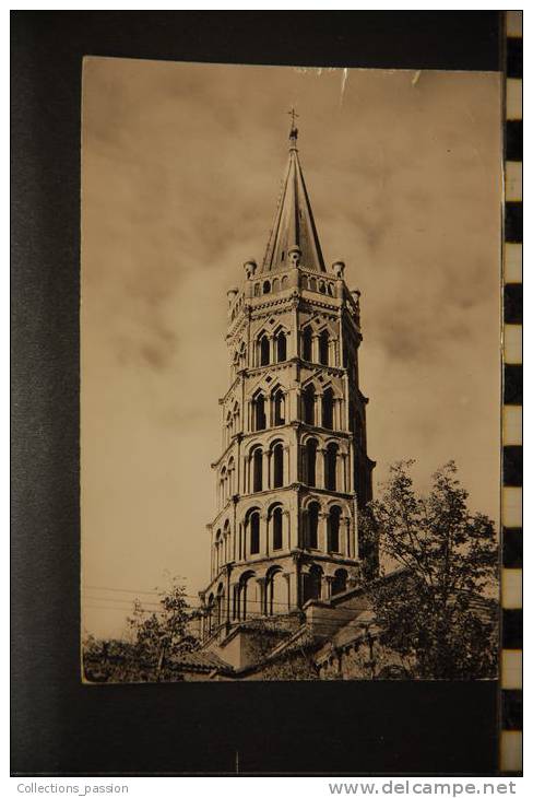 CP, 31 , TOULOUSE EGLISE SAINT SERNIN LE CLOCHER - Toulouse