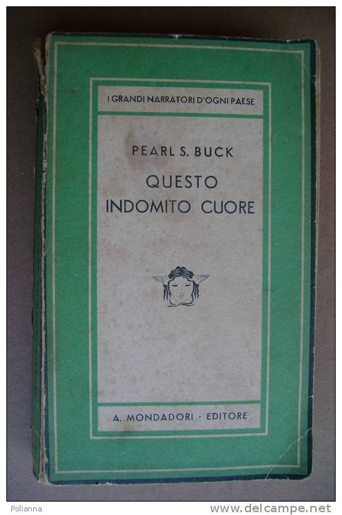 PAY/24  Pearl S.Buck QUESTO INDOMITO CUORE Medusa Mondadori1943 - Novelle, Racconti