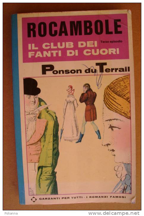 PAY/26  Ponson Du Terrail ROCAMBOLE IL CLUB DEI FANTI DI CUORI Garzanti I Ed. 1966 - Thrillers